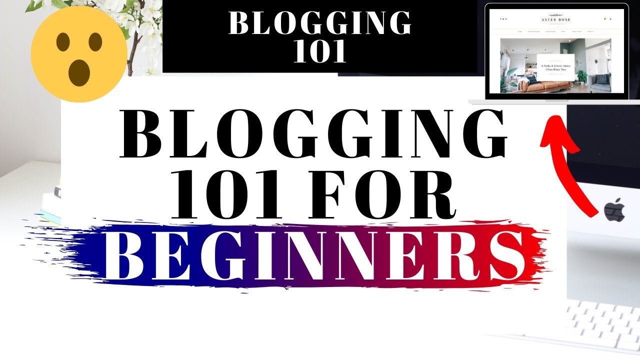 Blogging 101 For Beginners | How To Start A Blog In 2021