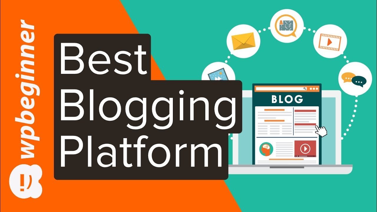 How to Pick the Best Blogging Platform in 2021